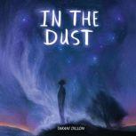 In the Dust, Takani Dillon