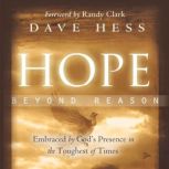 Hope Beyond Reason, Dave Hess
