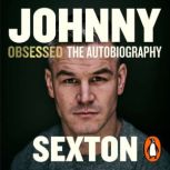 Obsessed The Autobiography, Johnny Sexton