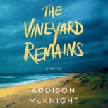 The Vineyard Remains, Addison McKnight