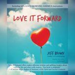 Love It Forward, Jeff Brown