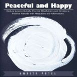Peaceful and Happy, Harita Patel