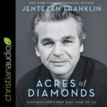 Acres of Diamonds, Jentezen Franklin