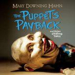 Puppet's Payback, The and Other Chilling Tales, Mary Downing Hahn