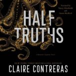 Half Truths, Claire Contreras