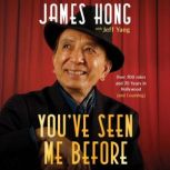 Youve Seen Me Before, James Hong