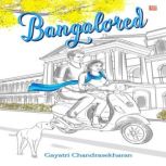 BANGALORED, Gayatri Chandrasekharan
