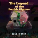 The Legend of the Zombie Pigman Book ..., Cube Hunter