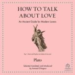 How to Talk About Love, Plato
