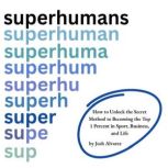 Superhumans, Josh Alvarez