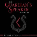 The Guardians Speaker Volume Ten, Katharine Wibell