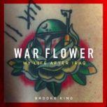 War Flower, Brooke King