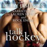 Talk Hockey to Me, Kelly Jamieson