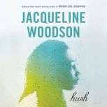 Hush, Jacqueline Woodson