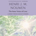 The Inner Voice of Love, Henri J. M. Nouwen