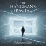 The Hangmans Fractal, Fuhrmann Ellen
