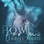 Howl for Me, Ariel Marie