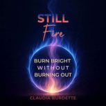 Still Fire, Claudia Burdette
