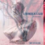 A Woman is a God, Amy Lee Lillard