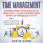 Time Management Learn how to Magical..., Rufus Dunn