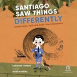 Santiago Saw Things Differently, Christine Iverson