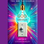The God Switch, CoCoa Mosley