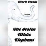 The Stolen White Elephant, Mark Twain