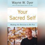 Your Sacred Self, Wayne W. Dyer