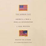 The Mirror Test America at War in Iraq and Afghanistan, J. Kael Weston