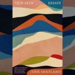 Thin Skin, Jenn Shapland