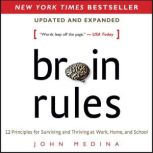 Brain Rules Updated and Expanded, John Medina