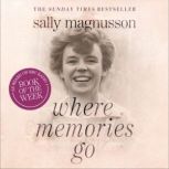 Where Memories Go, Sally Magnusson