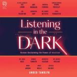 Listening in the Dark Women Reclaiming the Power of Intuition, Amber Tamblyn