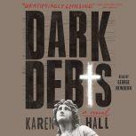 Dark Debts, Karen Hall