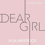 Dear Girl, Aija Mayrock