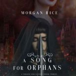 A Song for Orphans A Throne for Sist..., Morgan Rice