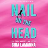 Nail on the Head, Gina LaManna