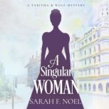 A Singular Woman, Sarah F. Noel