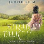 Straight Talk, Judith Keim