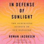 In Defense of Sunlight, Rowan Jacobsen