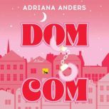 DomCom, Adriana Anders