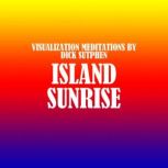 Island Sunrise, Dick Sutphen