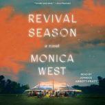 Revival Season, Monica West