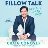 Pillow Talk, Craig Conover