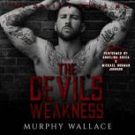 The Devils Weakness, Murphy Wallace