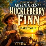 Adventures of Huckleberry Finn, Mark Twain