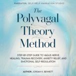 The Polyvagal Theory Method, Jordan K. Bennett