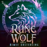 Rune Wolf, Volume 2, Aimee Easterling