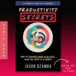 Productivity Secrets, Jason Dzamba