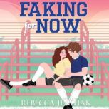 Faking for Now, Rebecca Jenshak